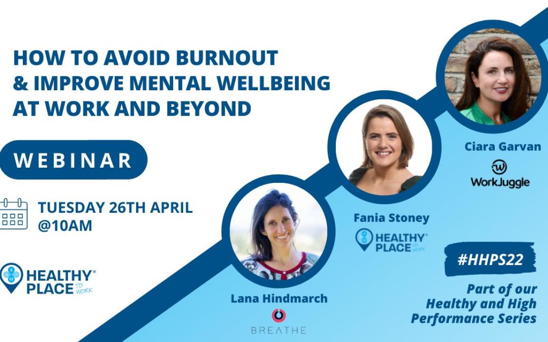 LinkedIn Live Event – How to Avoid Burnout & Improve Mental Wellbeing at Work and Beyond